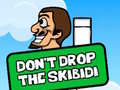 Oyunu Dont Drop The Skibidi