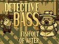 Oyunu Detective Bass: Fish Out Of Water