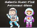 Oyunu Galactic Quest-Find Astronaut Glenn