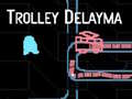Oyunu Trolley Delayma