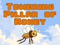 Oyunu Towering Pillar of Honey
