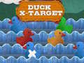 Oyunu Duck X-Target