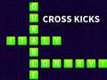 Oyunu Cross Kicks