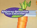 Oyunu Antistress Relaxation Toys Collection 