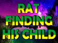 Oyunu Rat Finding His Child
