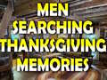 Oyunu Man Searching Thanksgiving Memories