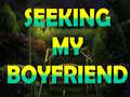 Oyunu Seeking My Boyfriend