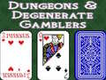 Oyunu Dungeons & Degenerate Gamblers