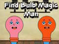 Oyunu Find Bulb Magic Man