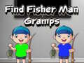 Oyunu Find Fisher Man Gramps