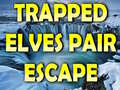 Oyunu Trapped Elves Pair Escape