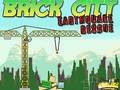 Oyunu Brick City: Earthquake Rescue