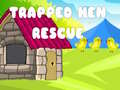 Oyunu Trapped Hen Rescue