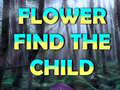 Oyunu Flower Find The Child