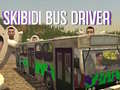 Oyunu Skibidi Bus Driver