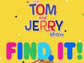 Oyunu The Tom and Jerry Show Find it!