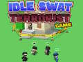 Oyunu Idle Swat Terrorist Game