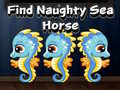 Oyunu Find Naughty Sea Horse