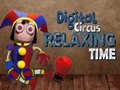 Oyunu Digital Circus Relaxing Time
