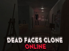 Oyunu Dead Faces Clone Online