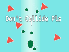 Oyunu Don't Collide Pls!
