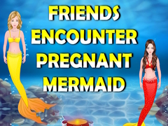 Oyunu Friends Encounter Pregnant Mermaid