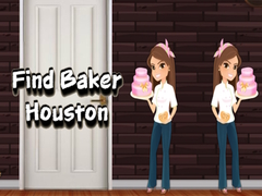 Oyunu Find Baker Houston