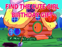 Oyunu Find The Cute Girl Birthday Gift