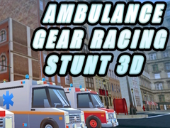 Oyunu Ambulance Gear Racing Stunt 3D