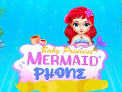 Oyunu Baby Princess Mermaid Phone