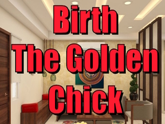 Oyunu Birth the Golden Chick