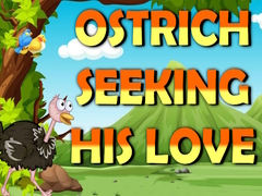 Oyunu Ostrich Seeking His Love  