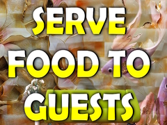 Oyunu Serve Food to Guests