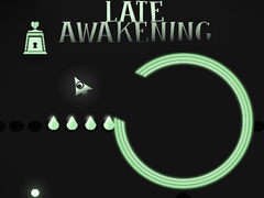 Oyunu Late Awakening