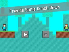 Oyunu Friends Battle Knock Down