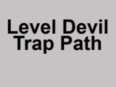 Oyunu Level Devil Trap Path