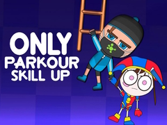 Oyunu Only Parkour Skill up