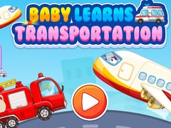 Oyunu Baby Learns Transportation