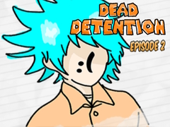 Oyunu Dead Detention Episode 2 