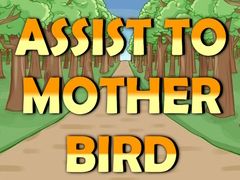 Oyunu Assist to Mother Bird