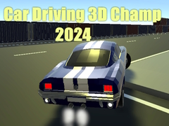 Oyunu Car Driving 3D Champ 2024