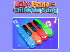 Oyunu Baby Piano - Children Song 