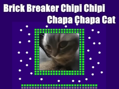 Oyunu Brick Breaker Chipi Chipi Chapa Chapa Cat