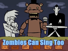 Oyunu Zombies Can Sing Too