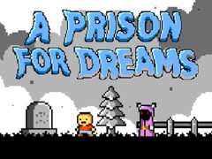 Oyunu A Prison for Dreams