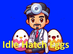 Oyunu Idle Hatch Eggs