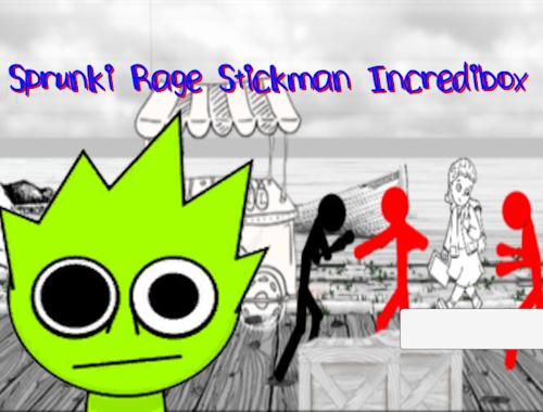 Sprunki Rage Çöp Adam Incredibox .