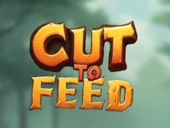 Oyunu Cut To Feed