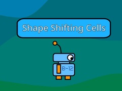 Oyunu Shape Shifting Cells