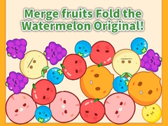 Oyunu Merge fruits Fold the Watermelon Original!